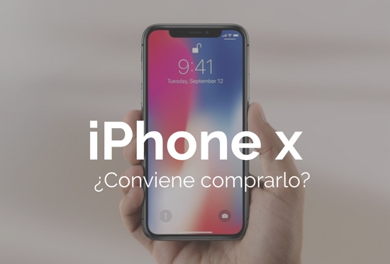 �conviene comprar un iphone x?